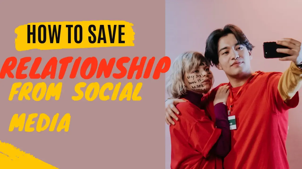 how to save relationship from social media
