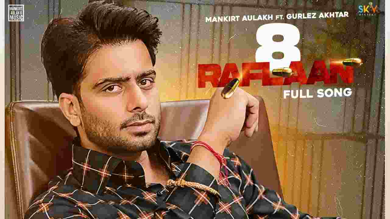 8 raflaan lyrics  Mankirt Aulakh x Gurlez Akhtar Punjabi Song