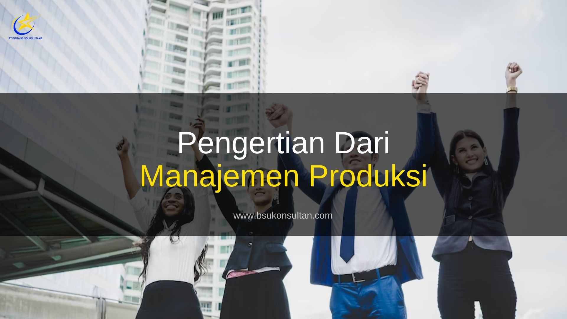 Pengertian Dari Manajemen Produksi