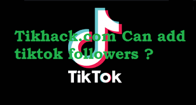 Tikhack com | Tikhack.com Can add tiktok followers?