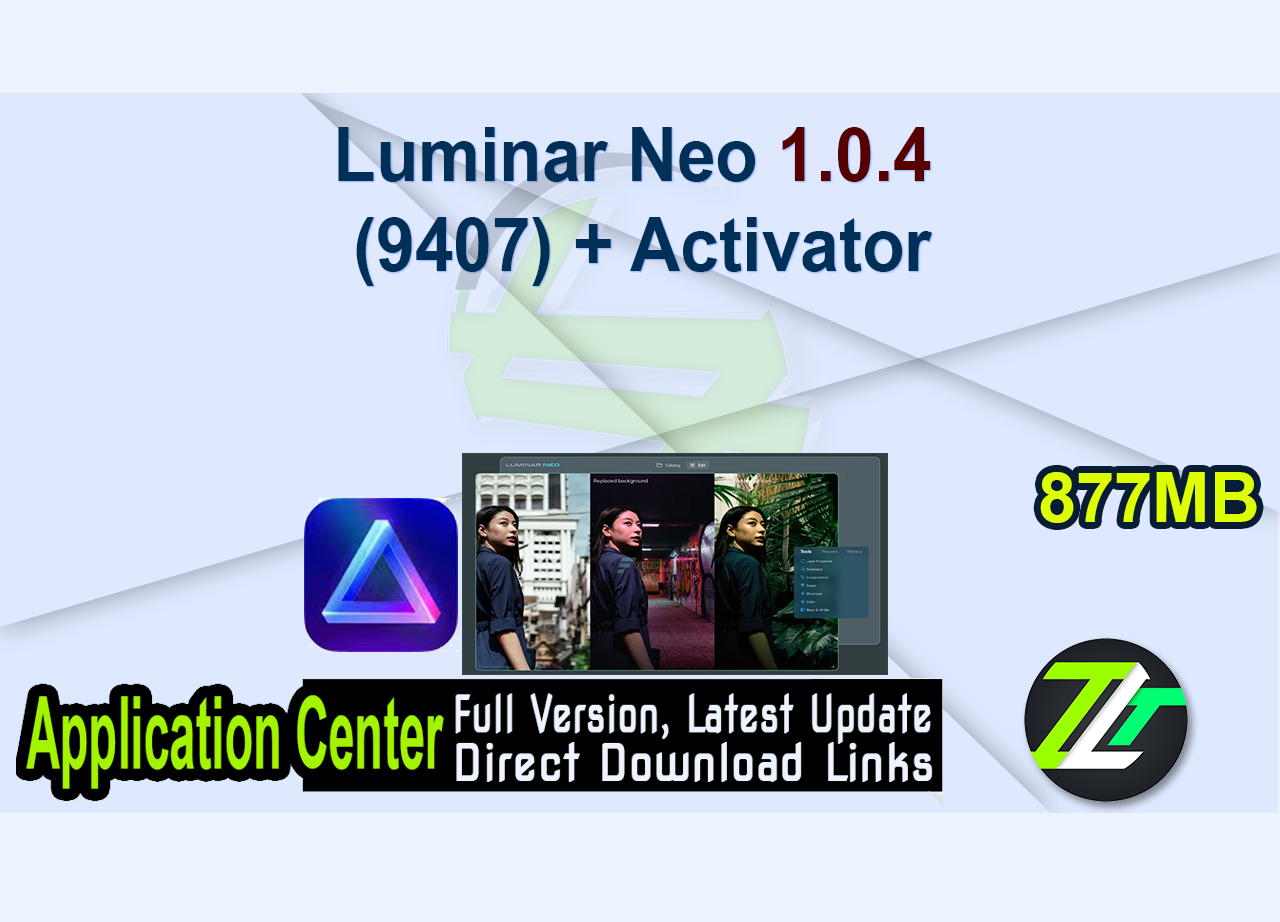 Luminar Neo 1.0.4 (9407) + Activator