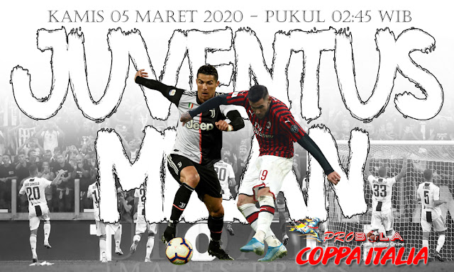 Prediksi Juventus vs Milan 05 Maret 2020 Coppa Italia