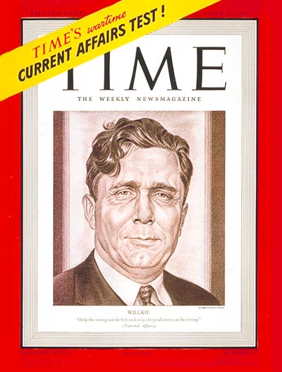 21 October 1940 worldwartwo.filminspector.com Time Magazine Wendell Willkie