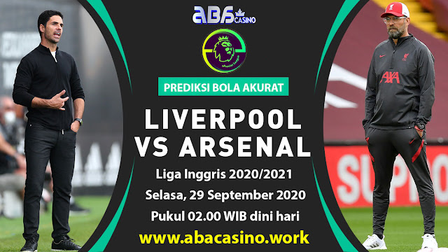 Prediksi Liga Inggris Liverpool vs Arsenal Selasa 29 September 2020