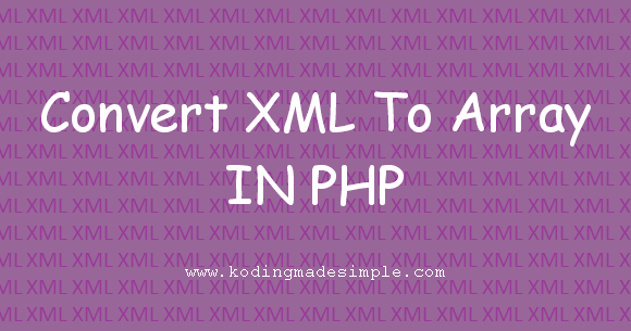 How to Convert XML File to Array in PHP