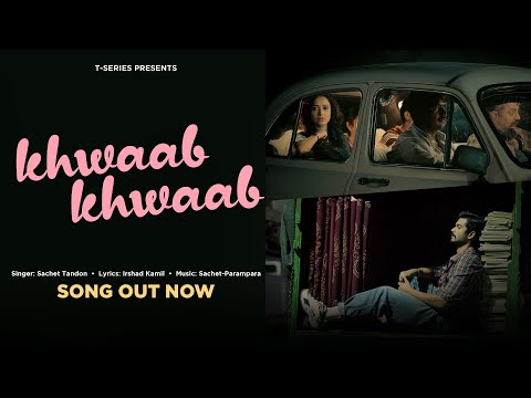 ख्वाब ख्वाब Khwaab khwaab lyrics in Hindi Sachet Tandon Hindi Song