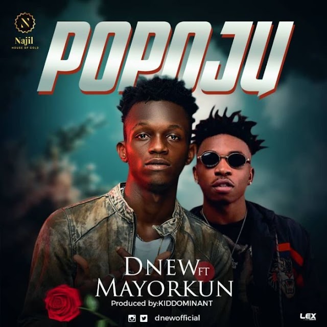 D´new Feat Mayorkun - Popoju