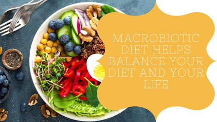 Macrobiotic Diet Helps Balance Your Diet and Your Life