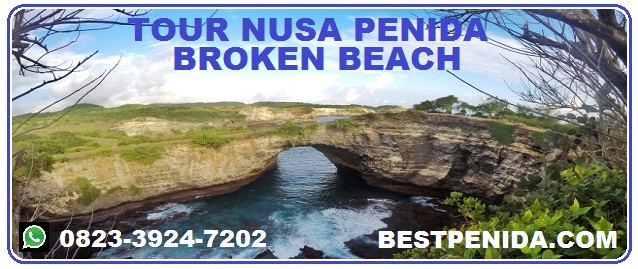 Broken Beach bali, Paket tour nusa penida murah, tour 1 hari ke nusa penida, tempat wisata nusa penida bagian barat, nusa penida bali