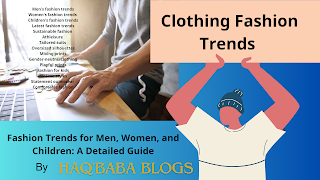 Fashion Trends for Men, Women, and Children: A Detailed Guide