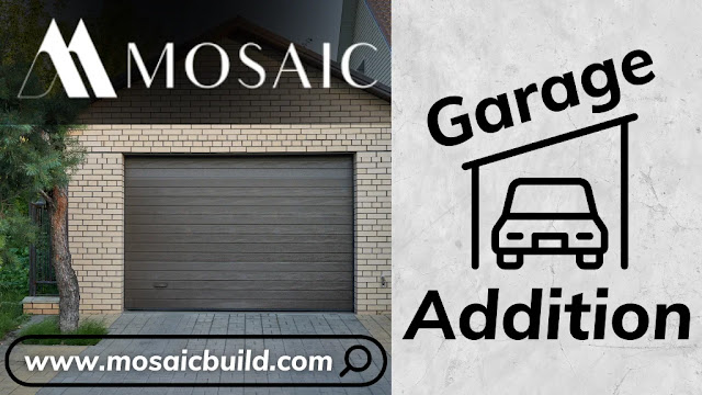 Garage Addition Mosaic Build - Mosaic Build