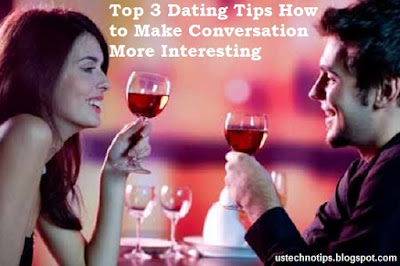 Top 3 Dating Tips How to Make Conversation More Interesting