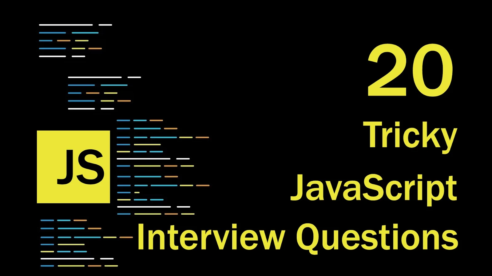 20 Tricky JavaScript Interview Questions with Detailed Code Explanations – Master JavaScript!