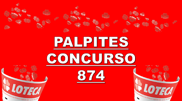 Palpites loteca 874 acumulada – prêmio R$ 900 mil reais