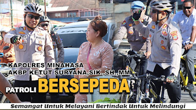 Pimpin Patroli Bersepeda, Kapolres Minahasa AKBP Ketut Suryana Sampaikan Pesan Kamtibmas