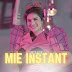 Lirik Lagu Anita Kaif - Mie Instant