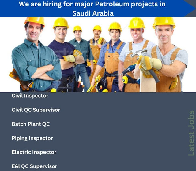 We are hiring for major Petroleum projects in Saudi Arabia