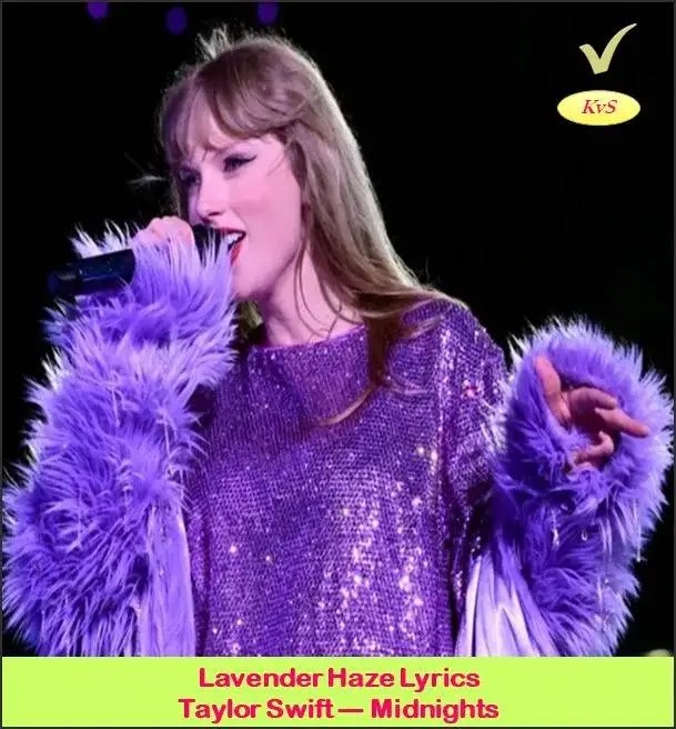 Lavender Haze Lyrics, Taylor Swift, Lavender Haze song taken from Taylor Swift's tenth studio album, "Midnights" (2022) Lyrics written by Taylor Swift