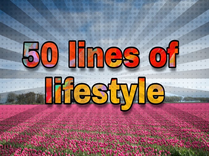  How to change your life,50 tips for life,How to create a lifestyle for yourself