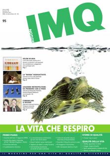 IMQ Notizie 95 - Dicembre 2011 | TRUE PDF | Semestrale | Professionisti | Sicurezza | Elettrodomestici
Il magazine per una vita di qualità e sicurezza.