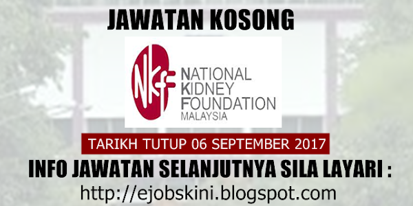 Jawatan Kosong Yayasan Buah Pinggang Kebangsaan Malaysia (NKF) - 26 Ogos 2017