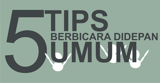 5 Tips Berbicara Di Depan Umum - Lancar Public Speaking