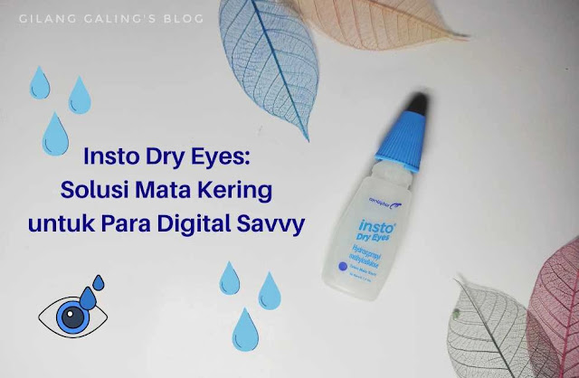 Insto Dry Eyes Solusi Mata Kering untuk Para Digital Savvy