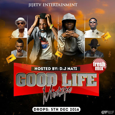 DJ Nati Finally Drops The #GoodLifeMixtape