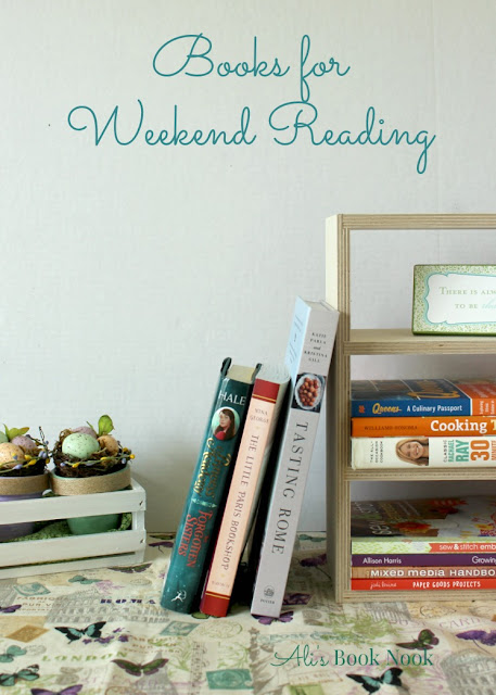 Weekend Reading Books Paris Bookshop Tasting Rome Forgotten Sisters