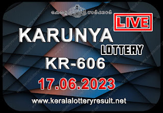Off. Kerala Lottery Result; 17.06.2023 Karunya Lottery Results Today "KR 606"