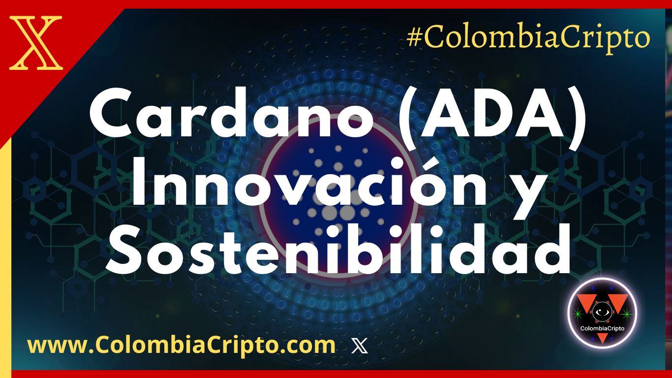 Cardano (ADA): Innovación y Sostenibilidad