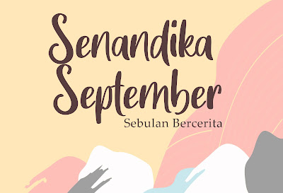 UPDATE PESERTA AKHIR SENANDIKA SEPTEMBER