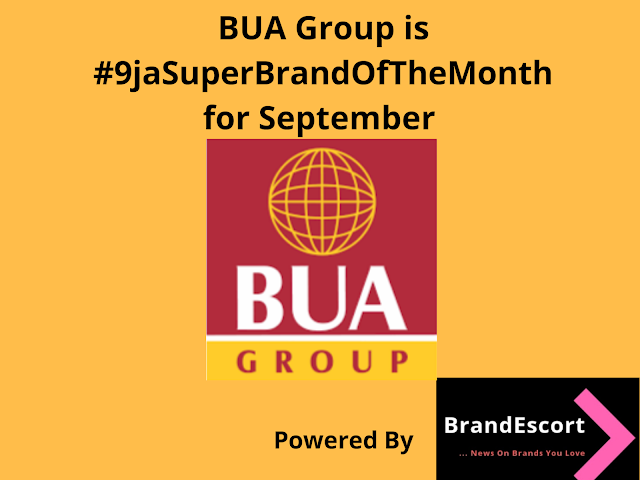 BUA Group Is #9jaSuperBrandOfTheMonth For September – Says BrandEscort.