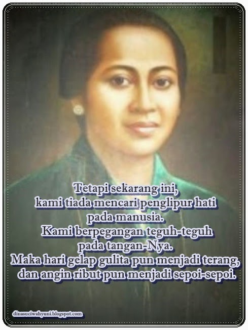 KATA - KATA MUTIARA (KATA BIJAK KEHIDUPAN) - RA. KARTINI 