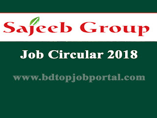 Sajeeb Group Job Circular 2018