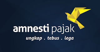 Seputar Tax Amnesty 2016, Pengertian Maksud dan Tujuan serta Keuntungan Mengikuti Tax Amnesty