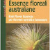 Scarica Essenze floreali australiane. Bush flower essences per ritrovare serenità e benessere PDF