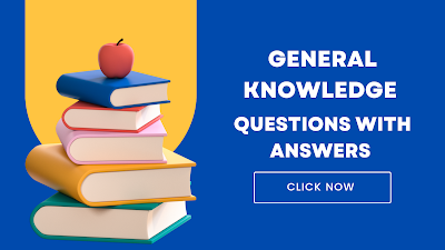 General Knowledge Questions with answers