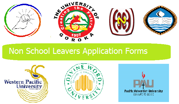 Non School Leavers Applications for PNG Universities : UPNG, Unitech, UOG, PAU, DWU, WPU, PNGUNRE