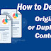 How Do I Know If a Content is Original or Duplicate : Check for Plagiarism