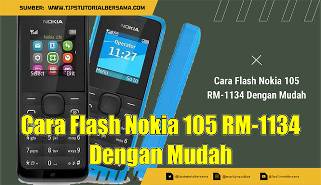 Cara Flash Nokia 105 RM-1134 Dengan Mudah