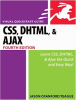 CSS, DHTML, and Ajax, Fourth Edition (Visual QuickStart Guide)