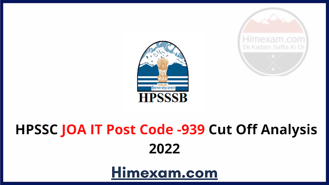  HPSSC JOA IT Post Code -939 Cut Off Analysis 2022