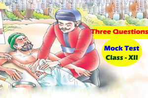 Three Question by Leo Tolstoy - Mock Test