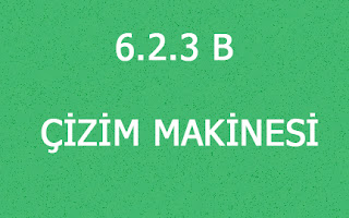 6.2.3 B ÇİZİM MAKİNESİ