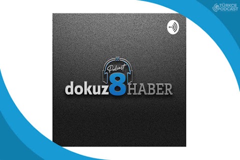 Dokuz8Haber Podcast