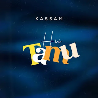 AUDIO | Kassam – Hii tamu (Mp3 Audio Download)