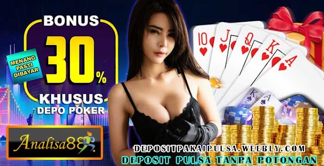 Bandar Analisa88 | Deposit Pulsa Tanpa Biaya | Deposit Via Pulsa | Judi Pulsa Online | Deposit Pulsa Tanpa Potongan