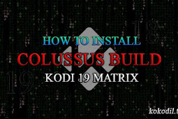 Colussus Build Kodi 19 Matrix | Info & Install Guide