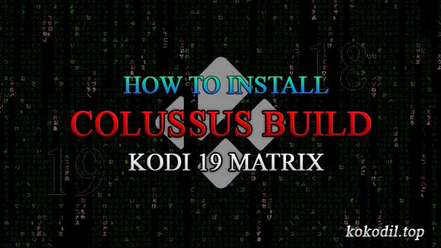 Colussus Build Kodi 19 Matrix | Info & Install Guide
